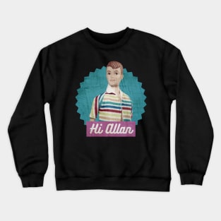 hi allan vintage Crewneck Sweatshirt